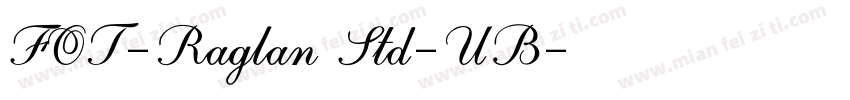 FOT-Raglan Std-UB字体转换